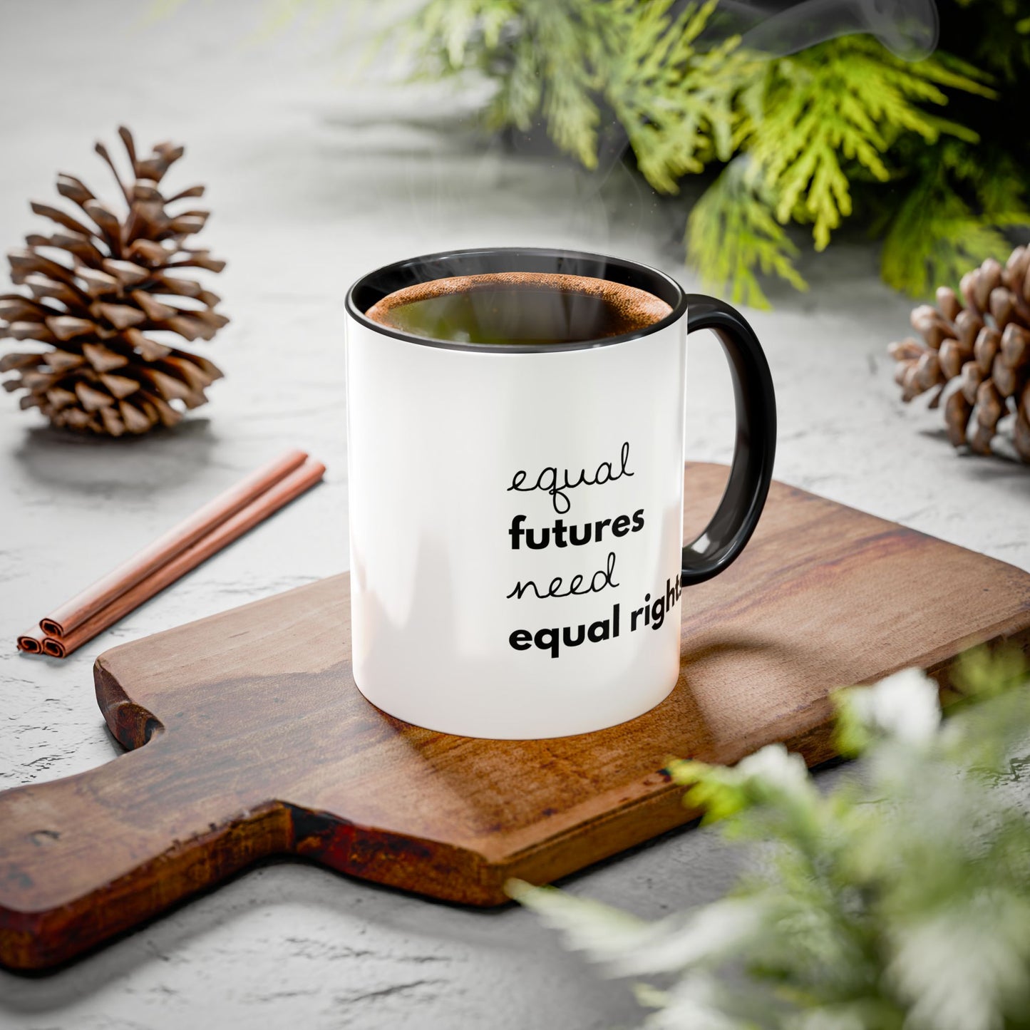 Equal Futures Need Equal Rights. — Coffee Mug