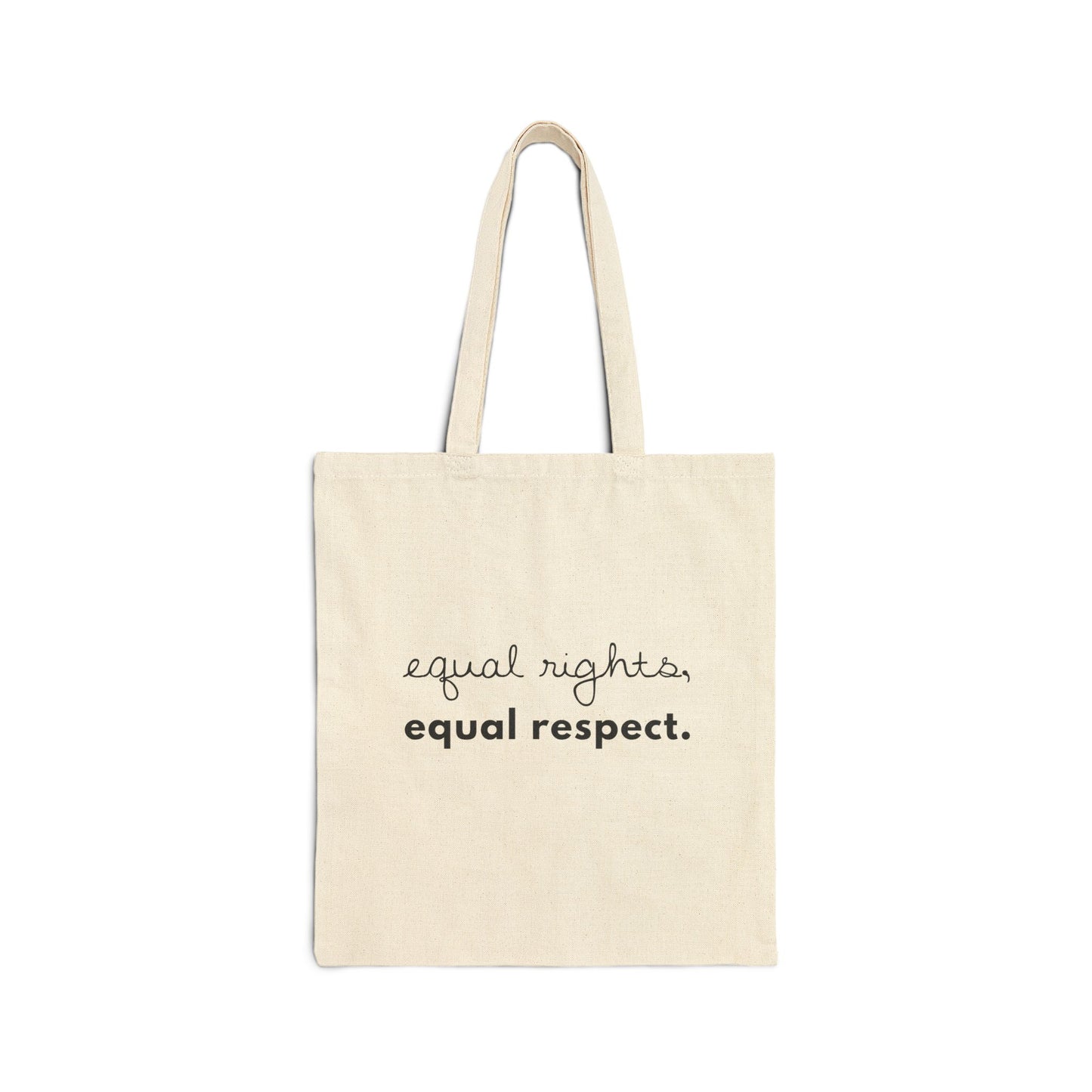 "Equal Rights, Equal Respect." | Minimalist Cotton Tote
