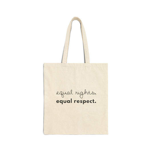 "Equal Rights, Equal Respect." | Minimalist Cotton Tote