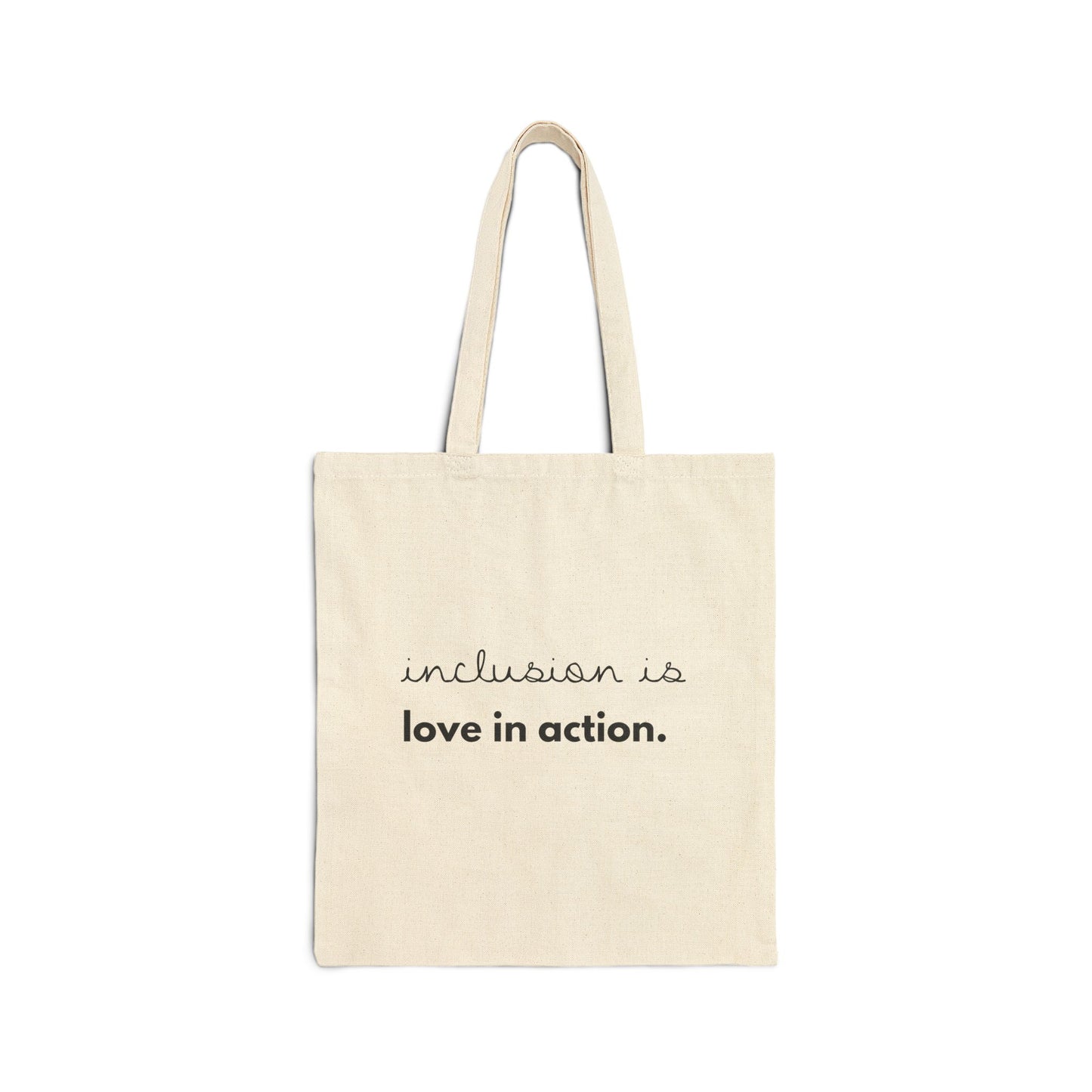 "Inclusion is Love in Action." | Minimalist Cotton Tote