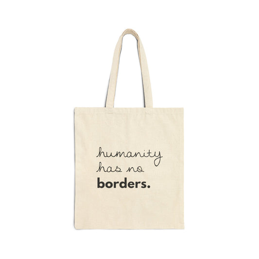 "Humanity has no Borders." | Minimalist Cotton Tote