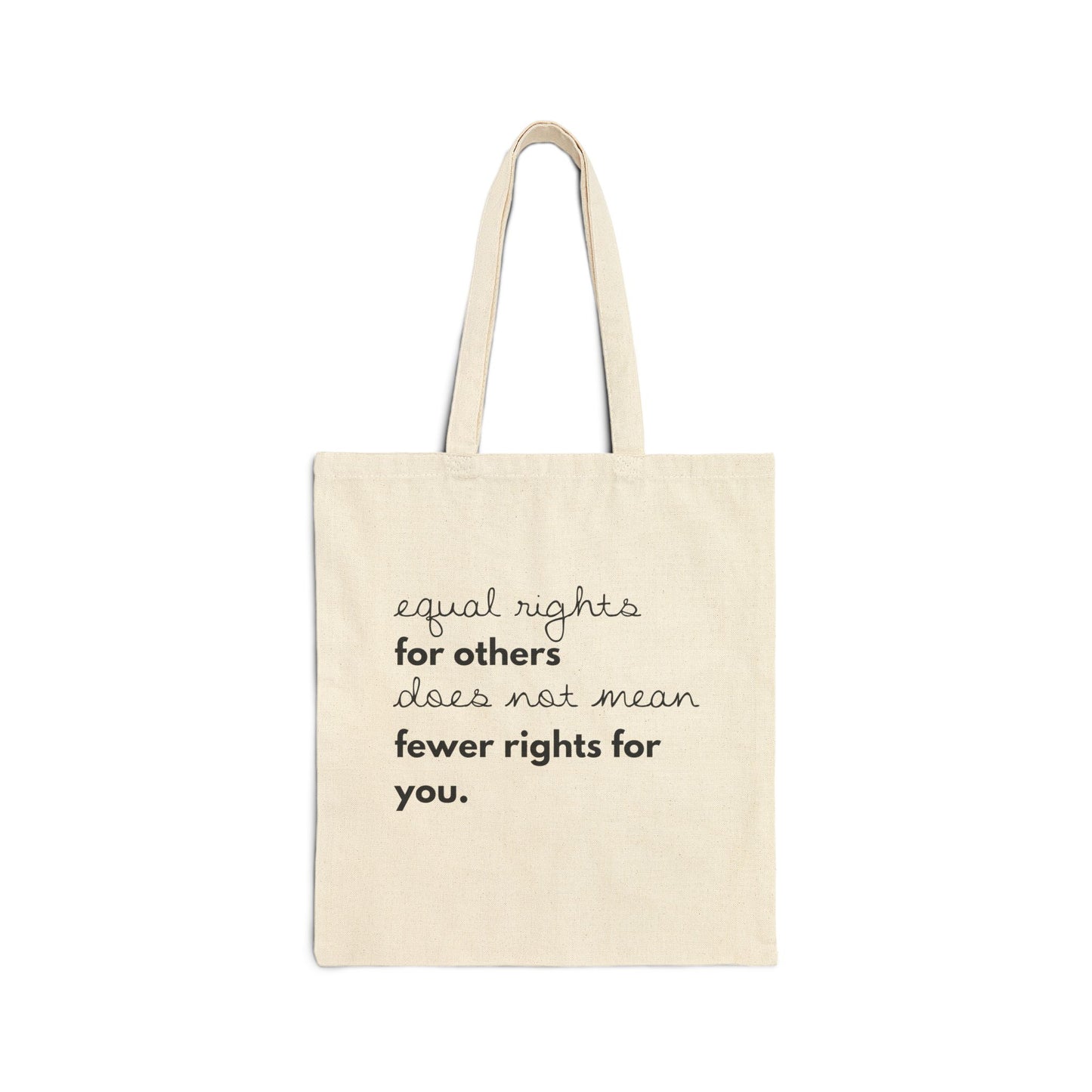 "Equal Rights for Others Does not Mean Fewer Rights for You" | Minimalist Cotton Tote