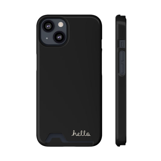 Minimalist iPhone Hello Case with Cardholder Black iPhone 12, 13 (Pro and Plus), Samsung Galaxy S21 S22 (Plus and Ultra)